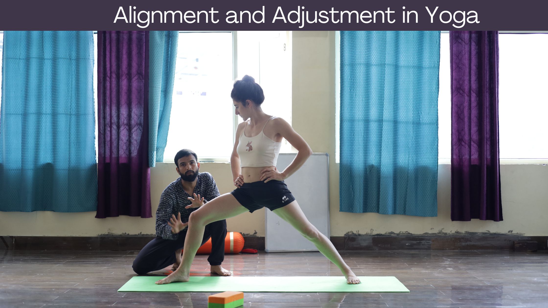 Importance of Alignment and Adjustment in Yoga