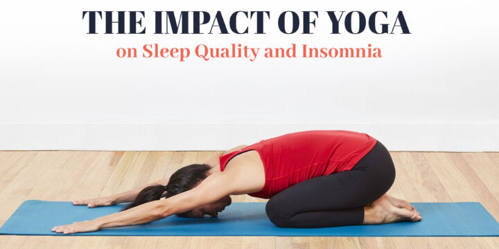 The Impact of Yoga on Sleep Quality and Insomnia