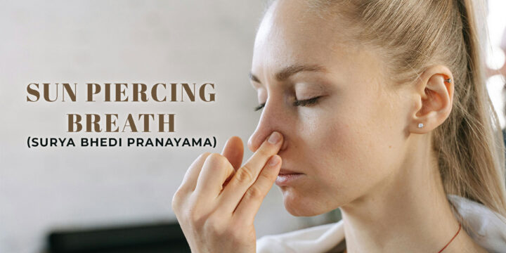 Sun Piercing Breath (Surya Bhedi Pranayama)