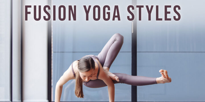 Fusion Yoga Styles