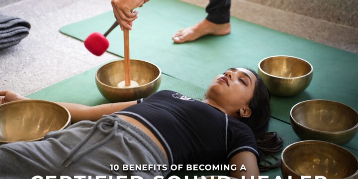 10 Benefits of Becoming a Certified Sound Healer